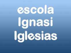 ESCOLA IGNASI IGLESIAS