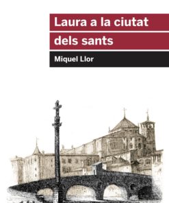 Laura a la ciutat dels sants